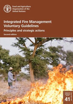 Integrated Fire Management Voluntary Guidelines: Principles and Strategic Actions. Second Edition (eBook, ePUB) - FAOoftheUN