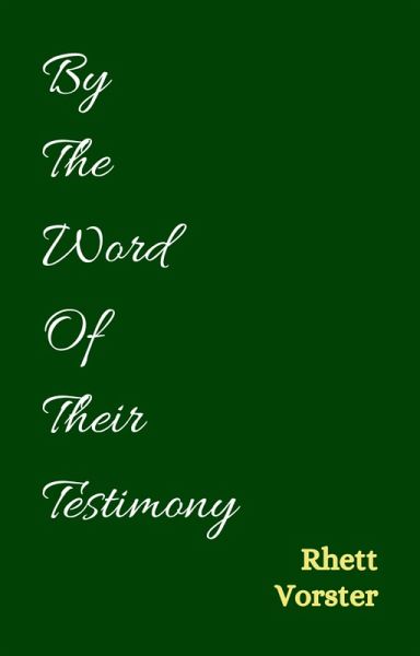 By the Word of Their Testimony (eBook, ePUB)