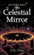 Astrology: The Celestial Mirror -... - Bild 1