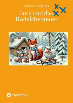 Lutz und das Rodelabenteuer (eBook, ePUB) - Stautner, Stefan