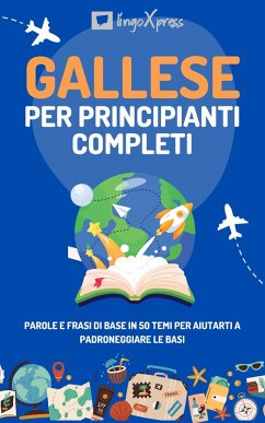 Gallese per principianti completi (eBook, ePUB) - Lingoxpress