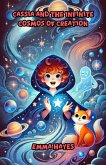 Cassia and the Infinite Cosmos of Creation (eBook, ePUB) Cassia and the Infinite Cosmos of Creation (eBook, ePUB)