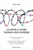 LE SPINE E I FIORI - THORNS AND FLOWERS (eBook, ePUB) LE SPINE E I FIORI - THORNS AND FLOWERS (eBook, ePUB)