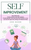 Self Improvement: Stop Being the Victim & Boost Your Self-esteem (eBook, ePUB) Self Improvement: Stop Being the Victim & Boost Your Self-esteem (eBook, ePUB)