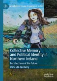 Collective Memory and Political Identity in Northern Ireland