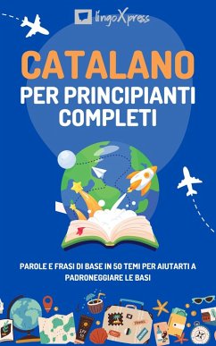 Catalano per principianti completi (eBook, ePUB) - Lingoxpress