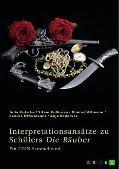 Interpretationsansätze zu Friedrich Schillers "Die Räuber" (eBook, ePUB) Interpretationsansätze zu Friedrich Schillers "Die Räuber" (eBook, ePUB)