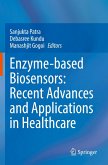 Enzyme-based Biosensors: Recent Advances and Applications in Healthcare