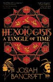 The Hexologists: A Tangle of Time (eBook, ePUB) The Hexologists: A Tangle of Time (eBook, ePUB)