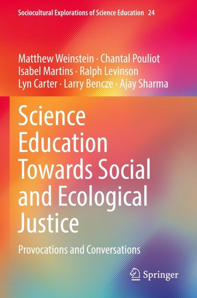Science Education Towards Social and Ecological Justice Science Education Towards Social and Ecological Justice