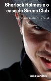 Sherlock Holmes e o caso do Sirens Club (eBook, ePUB)