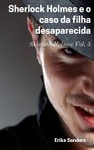 Sherlock Holmes e o caso da filha desaparecida (eBook, ePUB)