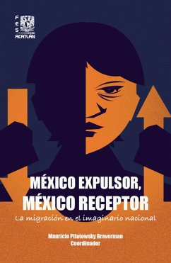 Cover México expulsor, México receptor: la migración en el imaginario nacional (eBook, ePUB)