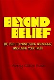 Beyond Belief (eBook, ePUB) Beyond Belief (eBook, ePUB)