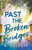 Past the Broken Bridges (eBook, ePUB) Past the Broken Bridges (eBook, ePUB)