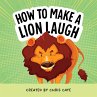 How to Make a Lion Laugh (eBook, ePUB) - Bild 1