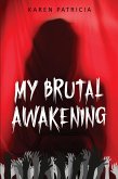 My Brutal Awakening (eBook, ePUB)
