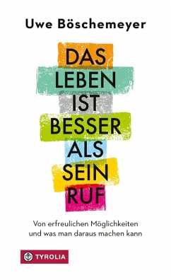 Das Leben ist besser als sein Ruf (eBook, ePUB) - Böschemeyer, Uwe