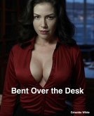 Bent Over the Desk (eBook, ePUB)
