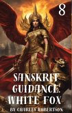 Sanskrit Guidance: White Fox 8 (eBook, ePUB) Sanskrit Guidance: White Fox 8 (eBook, ePUB)