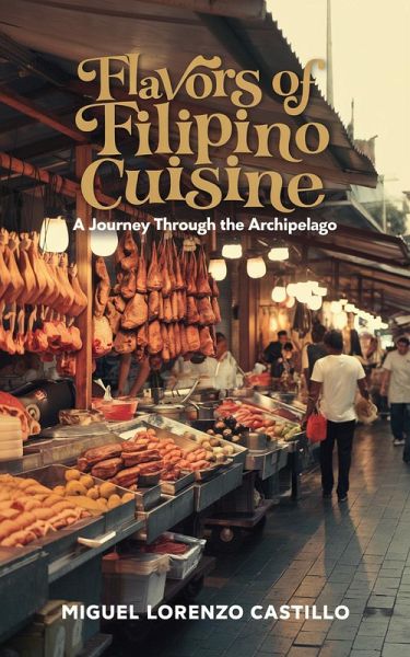Flavors of Filipino Cuisine (eBook, ePUB) Flavors of Filipino Cuisine (eBook, ePUB)
