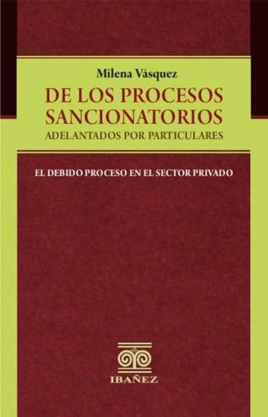 De los procesos sancionatorios adelantados por particulares (eBook, PDF) De los procesos sancionatorios adelantados por particulares (eBook, PDF)