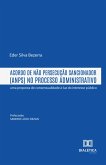 Acordo de Não Persecução Sancionador (ANPS) no Processo Administrativo (eBook, ePUB)