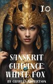 Sanskrit Guidance: White Fox 10 (eBook, ePUB) Sanskrit Guidance: White Fox 10 (eBook, ePUB)
