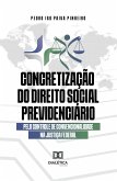 Concretização do direito social previdenciário pelo controle de convencionalidade na Justiça Federal (eBook, ePUB)