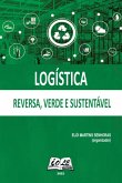 Logística: Reversa, Verde E Sustentável (eBook, PDF)