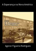 A Esperança Na Nova América (eBook, PDF) A Esperança Na Nova América (eBook, PDF)