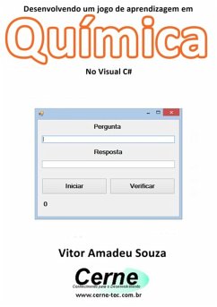 Cover Desenvolvendo Um Jogo De Aprendizagem Em Química No Visual C# (eBook, PDF)