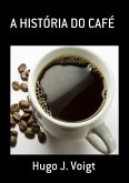 A História Do Café (eBook, PDF)