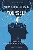 Your Worst Enemy is Yourself (eBook, ePUB)