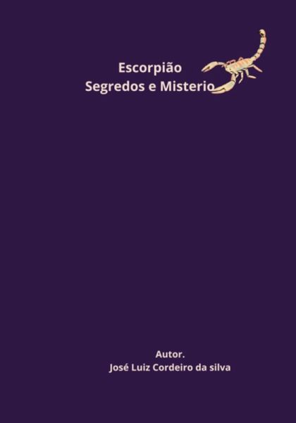Segredo Do Misterioso Signo De Escorpiao (eBook, PDF) Segredo Do Misterioso Signo De Escorpiao (eBook, PDF)