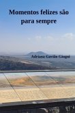 Momentos Felizes São Para Sempre (eBook, PDF)