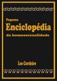 Pequena Enciclopédia Da Homossexualidade (eBook, PDF)