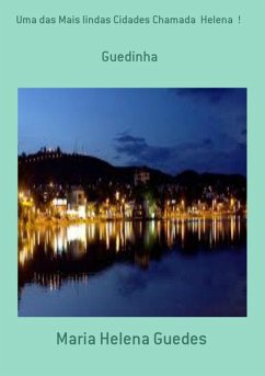 Cover Uma Das Mais Lindas Cidades Chamada Helena ! (eBook, PDF)