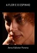 A Flor E O Espinho (eBook, PDF) - Bild 1