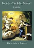 Os Anjos Também Falam ! (eBook, PDF)