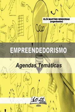 Empreendedorismo: Agendas Temáticas (eBook, PDF) - (Organizador), Elói Martins Senhoras