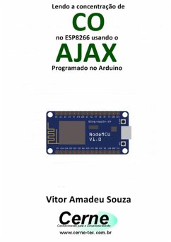 Lendo A Concentração De Co No Esp8266 Usando O Ajax Programado No Arduino (eBook, PDF) - Souza, Vitor Amadeu
