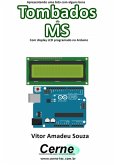 Apresentando Uma Lista Com Alguns Bens Tombados Do Ms Com Display Lcd Programado No Arduino (eBook, PDF) Apresentando Uma Lista Com Alguns Bens Tombados Do Ms Com Display Lcd Programado No Arduino (eBook, PDF)