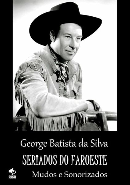 Seriados Do Faroeste (eBook, PDF) Seriados Do Faroeste (eBook, PDF)