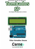 Apresentando Uma Lista Com Alguns Bens Tombados De Sp Com Display Lcd Programado No Arduino (eBook, PDF) Apresentando Uma Lista Com Alguns Bens Tombados De Sp Com Display Lcd Programado No Arduino (eBook, PDF)