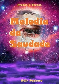 Melodia Da Saudade (eBook, PDF) - Pacheco, Adir