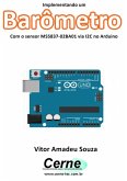 Implementando Um Barômetro Com O Sensor Ms5837-02ba01 Via I2c No Arduino (eBook, PDF)