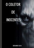 O Coletor De Inocentes (eBook, PDF) O Coletor De Inocentes (eBook, PDF)