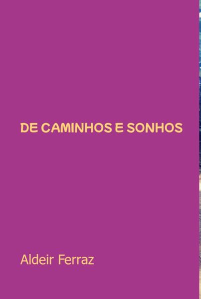 De Caminhos E Sonhos (eBook, PDF) De Caminhos E Sonhos (eBook, PDF)