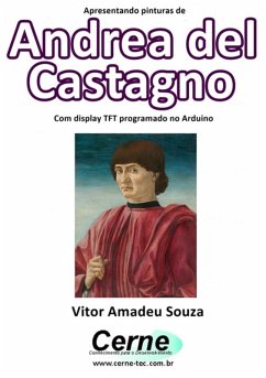 Cover Apresentando Pinturas De Andrea Del Castagno Com Display Tft Programado No Arduino (eBook, PDF)